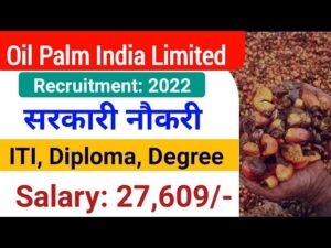 Oil Palm India Limited Recruitment