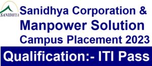 Manpower Solution & Sanidhya Corparation Campus Placement 