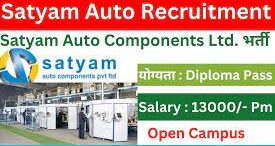 Satyam Auto Components Pvt. Ltd Campus Placement