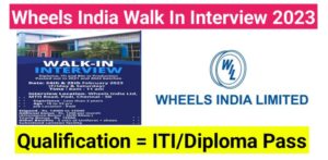Wheels India Limited Walk In Interview