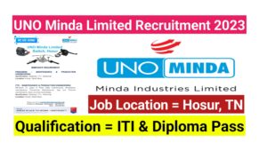 UNO Minda Limited Recruitment