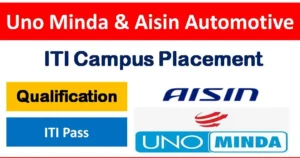 Aisin Automotive & Uno Minda Campus Placement