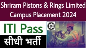 Shriram Pistons & Rings Ltd Campus Placement