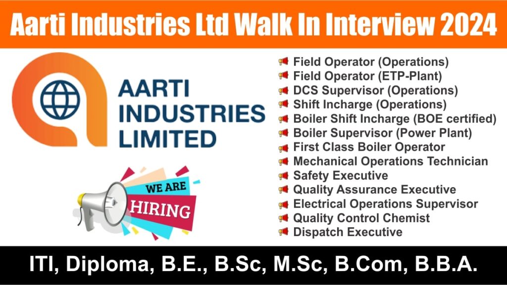 Aarti Industries Ltd. Walk In Interview